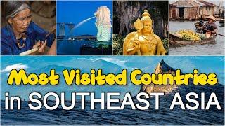 SOUTHEAST ASIA"s Top 7 Most Visited Countries  |  TRAVEL DESTINATIONS IN SOUTHEAST ASIA