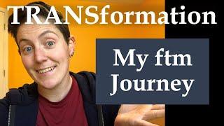 TRANSformation | My ftm Journey