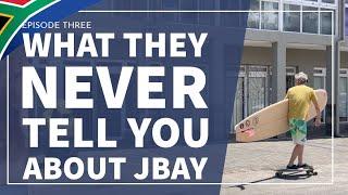 What They Don't Tell You About Jeffreys Bay, South Africa [S1:Ep3]