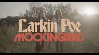 Larkin Poe - "Mockingbird" (Official Music Video)