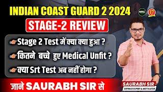 Indian Coast Guard Phase 2 Review 2024 | Coastguard Navik Stage 2 2024 Review | ICG Stage 2 Review |