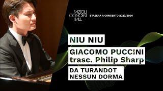 Niu Niu: Puccini, Nessun Dorma from Turandot (trascr. Philip Sharp)