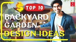 10 Incredible Backyard Garden Designs You Must Know in 2025!