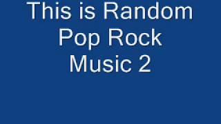 This is Random Pop Rock Music 2