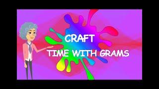 Craft Time with Grams - Episode 1 (Halloween inspired)