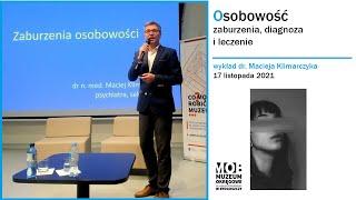 Osobowość - zaburzenia, diagnoza i leczenie. Dr Maciej Klimarczyk przystępnie o cechach osobowości