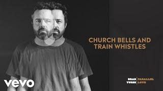 Brad Tursi - Church Bells and Train Whistles (Official Audio)