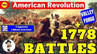 The 1778 Battles That Shaped America - 1-Minute Overviews of Valley Forge & 2 Key Battles