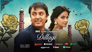 DILLAGI - OST | Mrs. & Mr. Shameem | @FarihaPervezMusic, @ZainZohaibMusic,  Sahir Ali Bagga