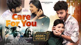 CARE FOR YOU | Bikash Das Official | Sagarika Barman | Assamese short film | movie | Love story