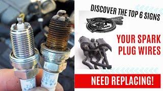 6 Common Symptoms of Bad Spark Plug Wires