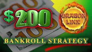 SLOT TIPS - $200 BANKROLL STRATEGY FOR DRAGON LINK!!