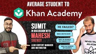 Khan Academy's Amazing Teacher  | Sumit In Conversation With @Mahesh_Shenoy @khanacademyindia