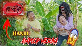 IBNU KETEMPELAN HANTU AMPLOP MERAH