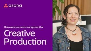 How Asana use work management for smoother creative production