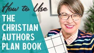 How To Use The Christian Authors Plan Book