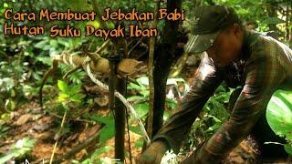 Cara Membuat Jerat Babi Hutan Bersama Suku Iban