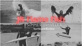 JS "Flame Fish" Surfboard Review Ep 142