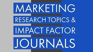 Marketing Research Topics l Marketing Impact Factor Journals | Latest Research Topics