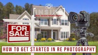 How to Get Started in Real Estate Photography