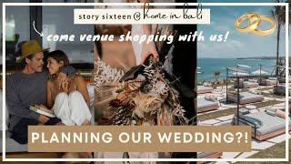 STORY SIXTEEN - WEDDING VENUE SHOPPING IN BALI  OPEN RELATIONSHIP WEDDING