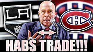 KENT HUGHES MAKES A REALLY AGGRESSIVE TRADE WITH THE LA KINGS (Montreal Canadiens, Habs News)