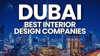 8 Most Popular & Best Interior Design Companies in Dubai | Fixing Expert