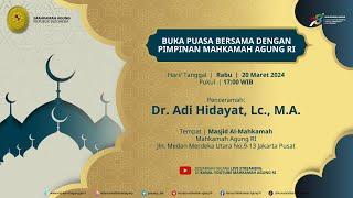 Buka Puasa Bersama Pimpinan Mahkamah Agung RI dan Dr. Adi Hidayat, Lc, MA - Ramadhan 1445 H / 2024 M