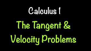 Calculus 1: The Tangent and Velocity Problems (Video #1) | Math with Professor V