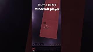 IM THE BEST MINECRAFT PLAYER #shorts