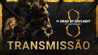 Dead by Daylight | Transmissão de Aniversário - Ano 8