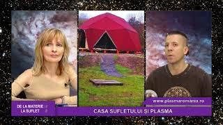 DE LA MATERIE LA SUFLET - Casa sufletului și plasma