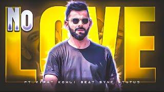 No Love  X Virat Kohli • Beat Sync • Collab With @KingFx18 #cricket #viratkohliedits