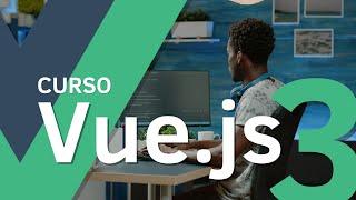 Fundamentos de Vue 3 con Composition API: Aprende a crear aplicaciones web modernas y escalables