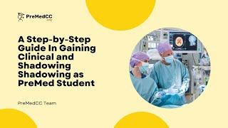 A Step-by-Step Guide In Gaining Clinical and Shadowing as PreMed Student