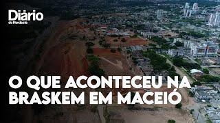 Entenda o que aconteceu na Braskem em Maceió e quais riscos dos afundamentos na região