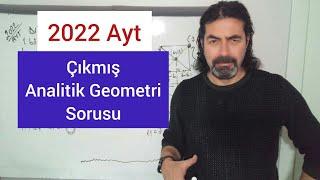 2022 Ayt'de Çıkan Geometri Sorusu / Analitik Geometri #2023ayt