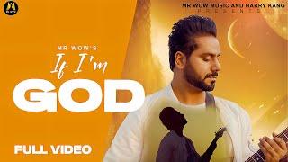If I am God (Official) I Simran Goraaya I Mr WOW I Harry Kang I Guru Sekhon I Raj Kang I New Songs