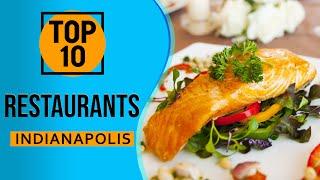 Top 10 Best Restaurants in Indianapolis, Indiana