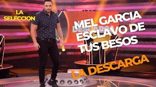 MEL GARCÍA - ESCLAVO DE TUS BESOS