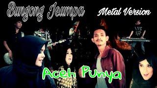 Bungong Jeumpa (Metal Version)