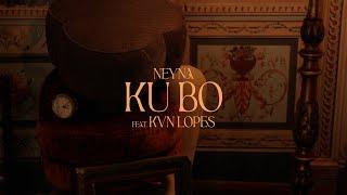 Neyna - Ku Bo feat. KVN Lopes (Official Video)