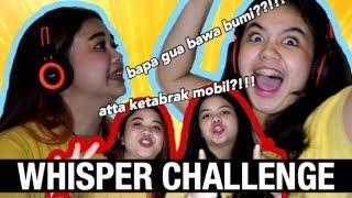 TERIAK-TERIAK SAMPE PUSING, WHISPER CHALLENGE RUSUH!!!