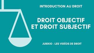 Droit objectif et droit subjectif (définition et exemples) - Cours de droit