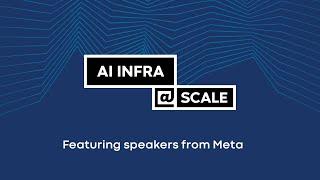 AI Infra @Scale | AI at Meta