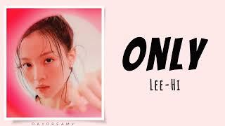 Lee-Hi - Only (가사) Lyric Romanized