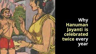 Why Hanuman Jayanthi is celebrated Twice each Year