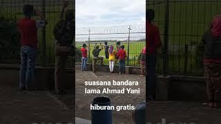 Bandara Ahmad Yani Semarang dulu #hiburan gratis masyarakat