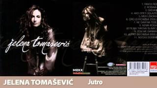 JELENA TOMASEVIC - JUTRO