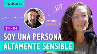 Personas altamente sensibles con Sergi Rufi